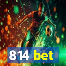 814 bet